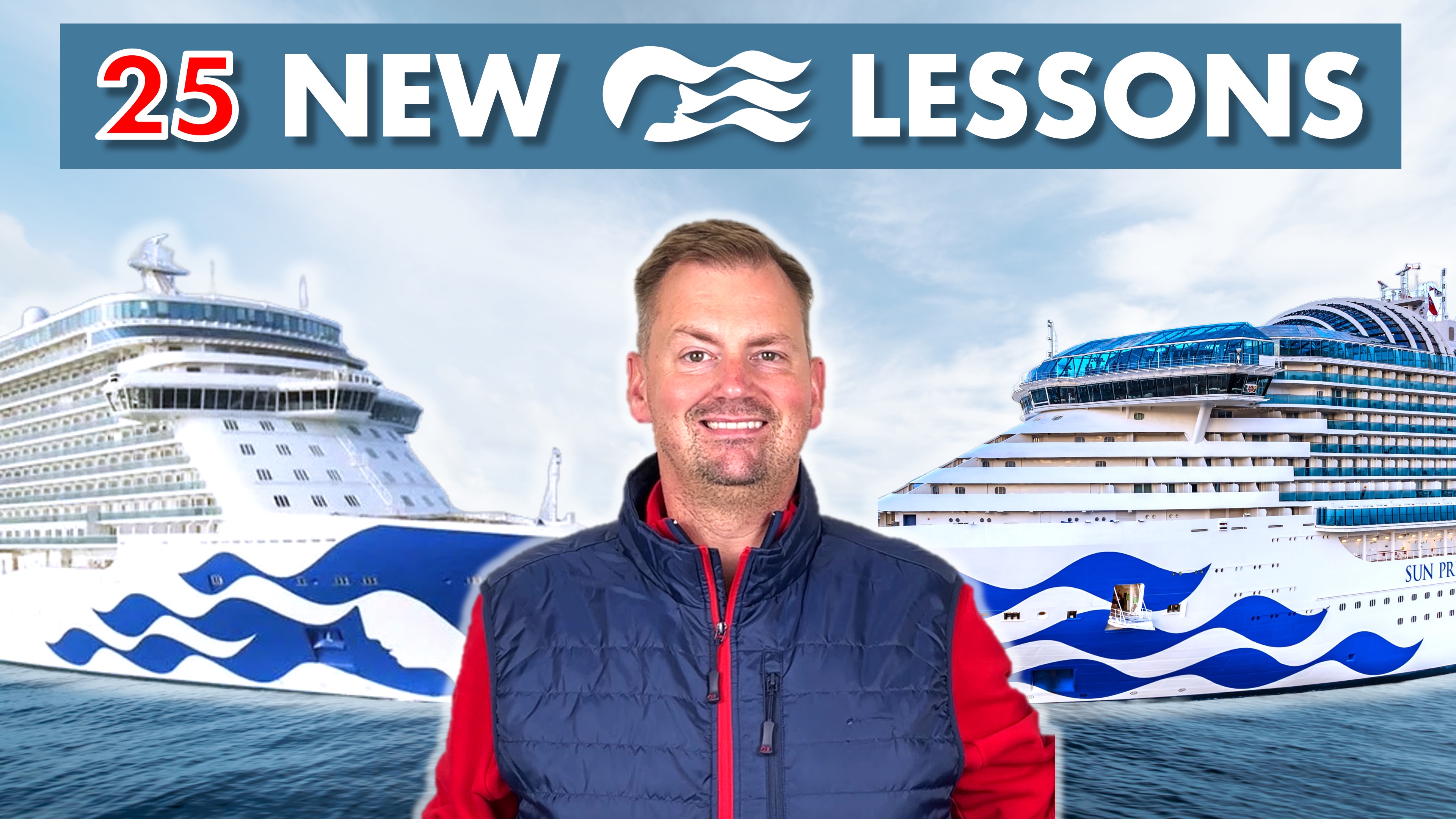 25 NEW lessons learned after 7 recent Princess cruises
